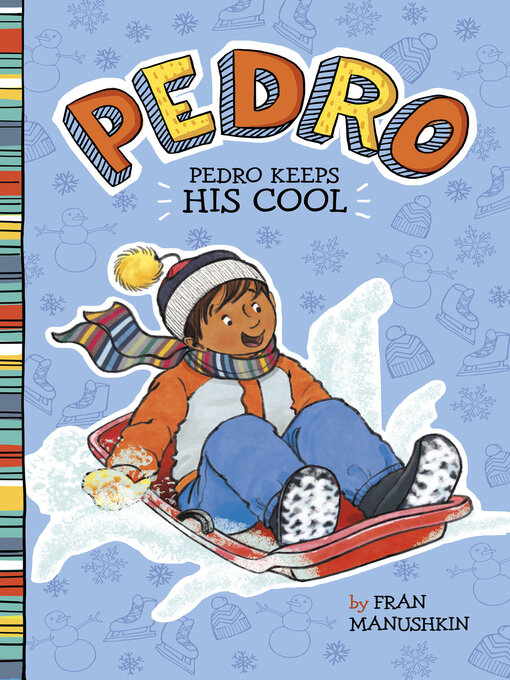 Title details for Pedro Keeps His Cool by Fran Manushkin - Available